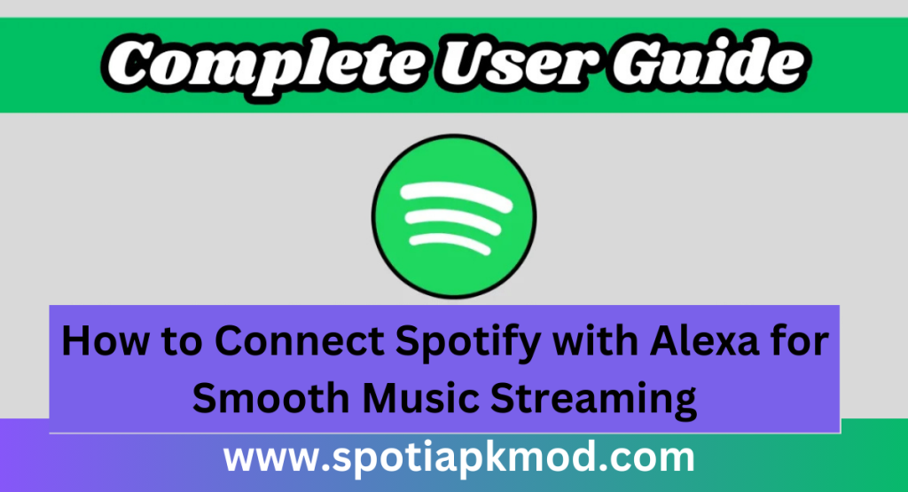 How to Connect Spotify with Alexa for Smooth Music Streaming