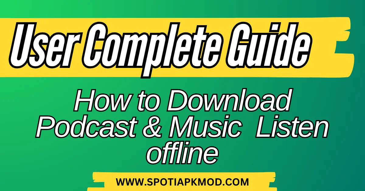 How to Download Podcast & Music Listen offline