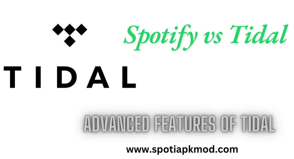 Spotify vs Tidal advanced features 2