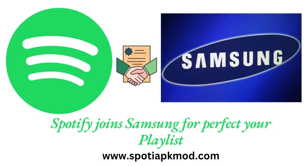 Spotify joins Samsung for perfect your Playlist