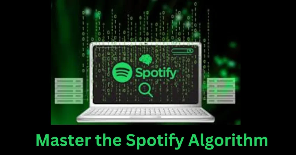 Master the Spotify Algorithm